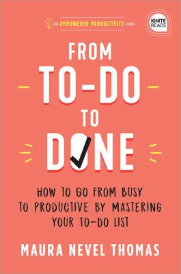 From to-do to done : how to go from busy to productive by mastering your to-do list cover image