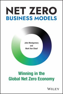 Net zero business models : winning in the global net zero economy cover image