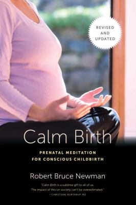 Calm birth : prenatal meditation for conscious childbirth cover image