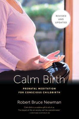 Calm birth : prenatal meditation for conscious childbirth  cover image cdn