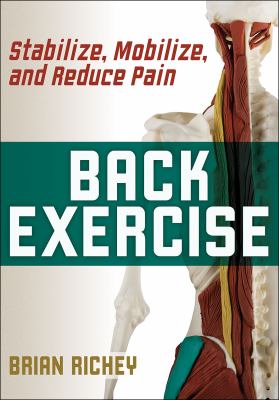 Back exercise : stabilize, mobilize, and reduce pain cover image