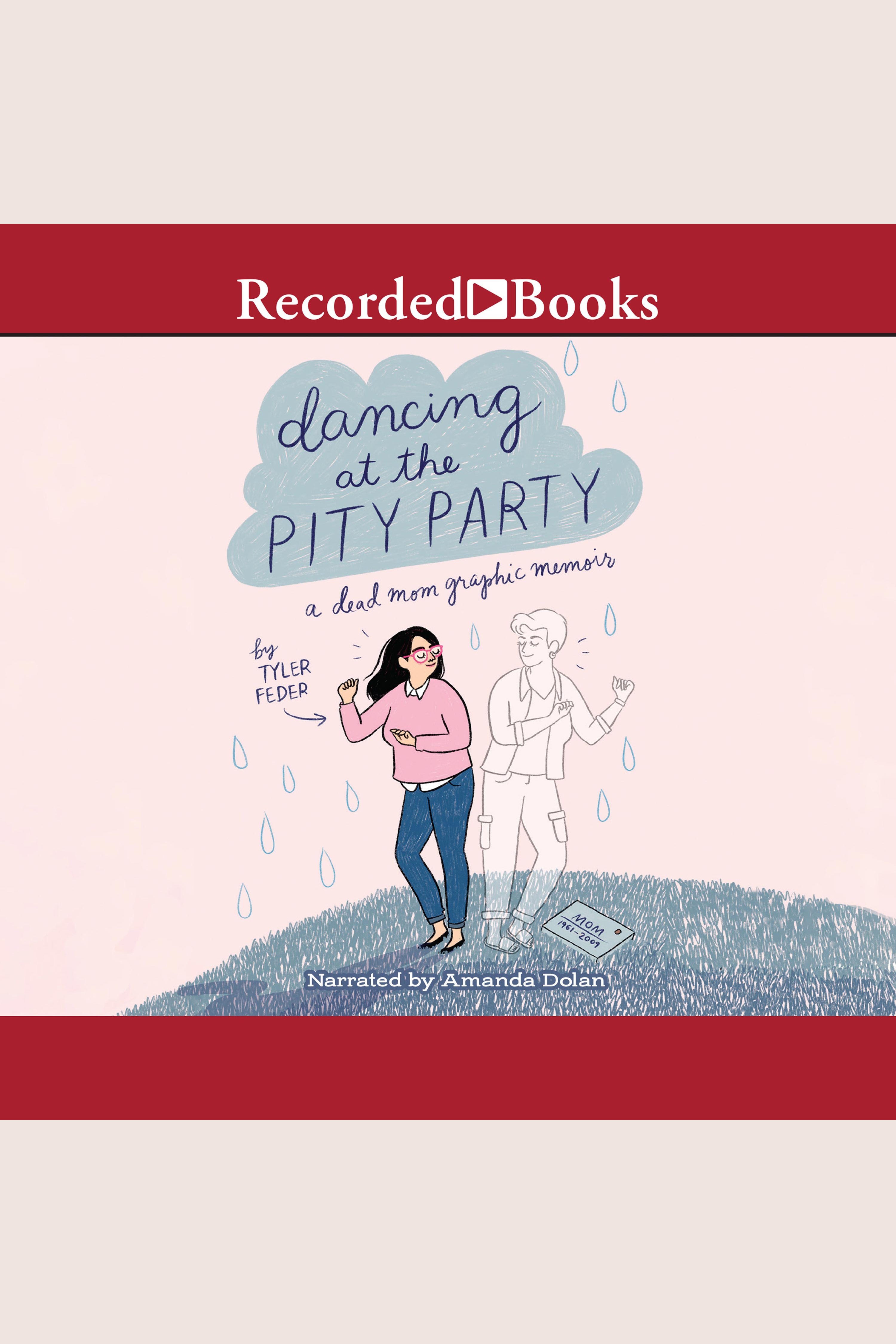 Dancing at the Pity Party A Dead Mom Graphic Memoir cover image cdn