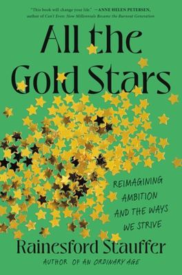 All the gold stars : reimagining ambition and the ways we strive cover image
