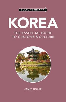 Culture smart!. Korea., the essential guide to customs & culture cover image