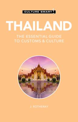 Culture Smart! Thailand, the essential guide to customs & culture cover image