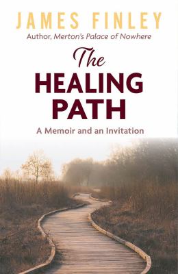 The healing path : a memoir and an invitation cover image