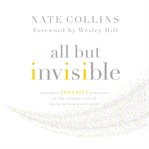 All but invisible : exploring identity questions at the intersection of faith, gender & sexuality cover image cdn