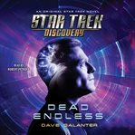 Star trek: Discovery. Dead endless cover image cdn