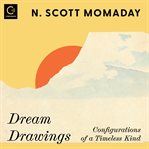 Dream drawings : configurations of a timeless kind cover image cdn