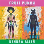 Fruit punch : a memoir cover image cdn