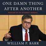 One damn thing after another : memoirs of an attorney general cover image cdn