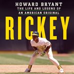 Rickey : the life and legend of an American original cover image cdn
