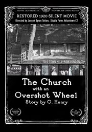 The church with an overshot wheel: story by o. henry : Story by O. Henry cover image cdn