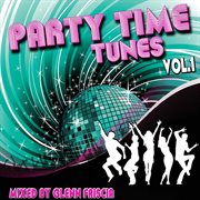 Party time tunes, vol. 1 (mixed by glenn friscia) cover image cdn