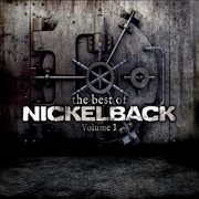 The best of Nickelback. Volume 1 cover image cdn