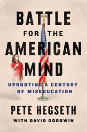 Battle for the American mind : uprooting a century of miseducation cover image cdn