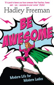 Be awesome : modern life for modern ladies cover image cdn