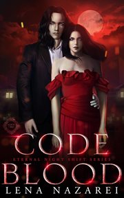 Code blood : Eternal Night Shift cover image cdn