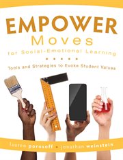 EMPOWER moves for social-emotional learning : tools and strategies to evoke student values cover image cdn