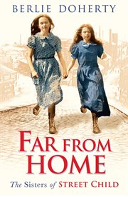 Far from home : the sisters of Street Child cover image cdn