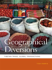 Geographical diversions : Tibetan trade, global transactions cover image cdn
