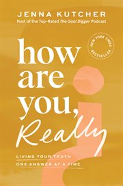How are you, really? : living your truth one answer at a time cover image cdn