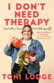 I Don't Need Therapy : (and other lies I've told myself) cover image cdn