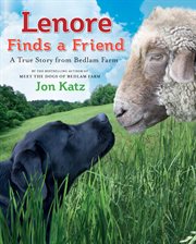 Lenore finds a friend : a true story from Bedlam Farm cover image cdn