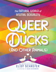Queer ducks (and other animals) : the natural world of animal sexuality cover image cdn