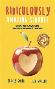 Ridiculously Amazing Schools : Creating a culture where everyone thrives cover image cdn
