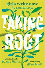 Taking root : The Girls Write Now 2022 Anthology cover image cdn