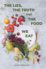 The lies, the truth and the food we eat cover image cdn