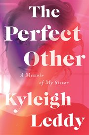 The perfect other : a memoir of my sister cover image cdn