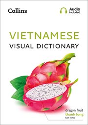 Vietnamese Visual Dictionary: a Photo Guide to Everyday Words and Phrases in Vietnamese (Collins Visual Dictionary) cover image cdn