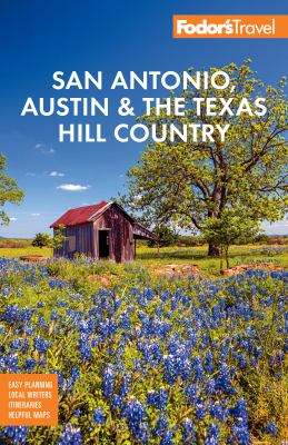 Fodor's San Antonio, Austin & the Hill Country cover image