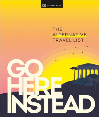 Go here instead : the alternative travel list cover image