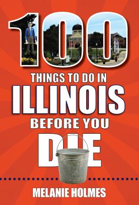 100 things to do in Illinois before you die cover image