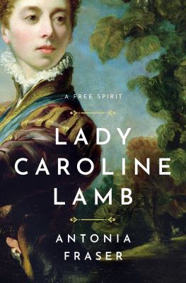 Lady Caroline Lamb : a free spirit cover image
