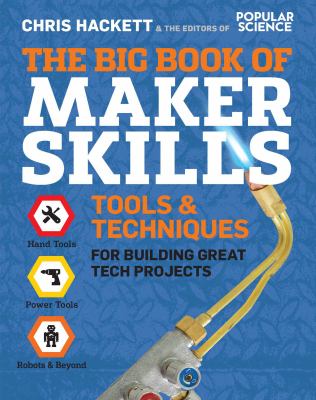 The big book of maker skills : tools & techniques for building great tech projects cover image