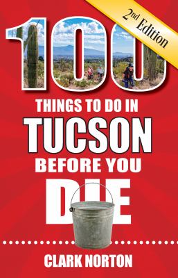 100 things to do in Tucson before you die cover image