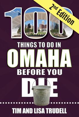 100 things to do in Omaha before you die cover image