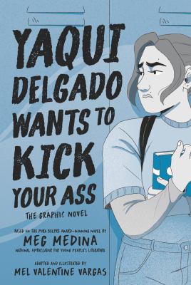 Yaqui Delgado wants to kick your ass : the graphic novel cover image
