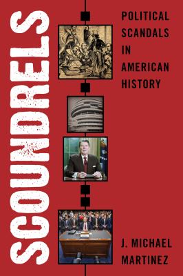 Scoundrels : political scandals in American history cover image