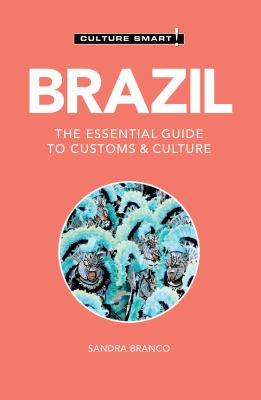 Culture smart! BrazIL, the essential guide to customs & culture cover image