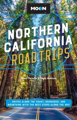 Moon handbooks. Northern California road trips cover image