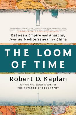 The loom of time : between empire and anarchy from the Mediterranean to China cover image