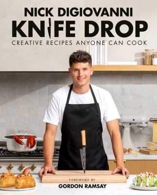 Knife drop : creative recipes anyone can cook cover image