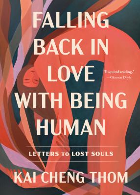 Falling back in love with being human : letters to lost souls cover image