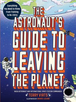 The astronaut's guide to leaving the planet cover image