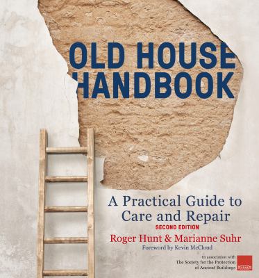 Old house handbook : a practical guide to care and repair cover image